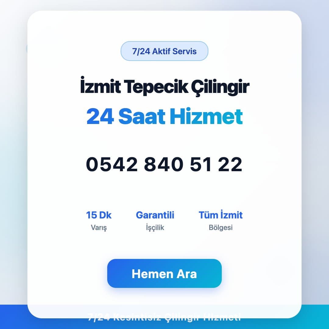 İzmit Tepecik bölgesinde profesyonel çilingir hizmeti. 7/24 acil kapı açma, kilit değişimi ve oto çilingir servisi. Telefon: 0542 840 51 22
